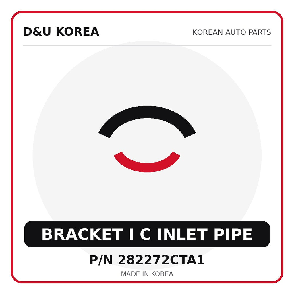 Genuine Mobis BRACKET I C INLET PIPE 282272CTA1 - Korean auto parts from D&U Korea