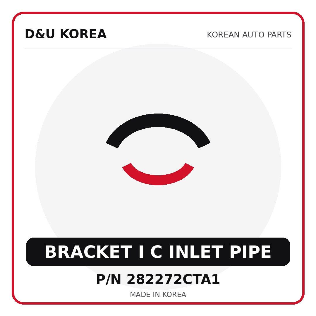 Genuine Mobis BRACKET I C INLET PIPE 282272CTA1 - Korean auto parts from D&U Korea