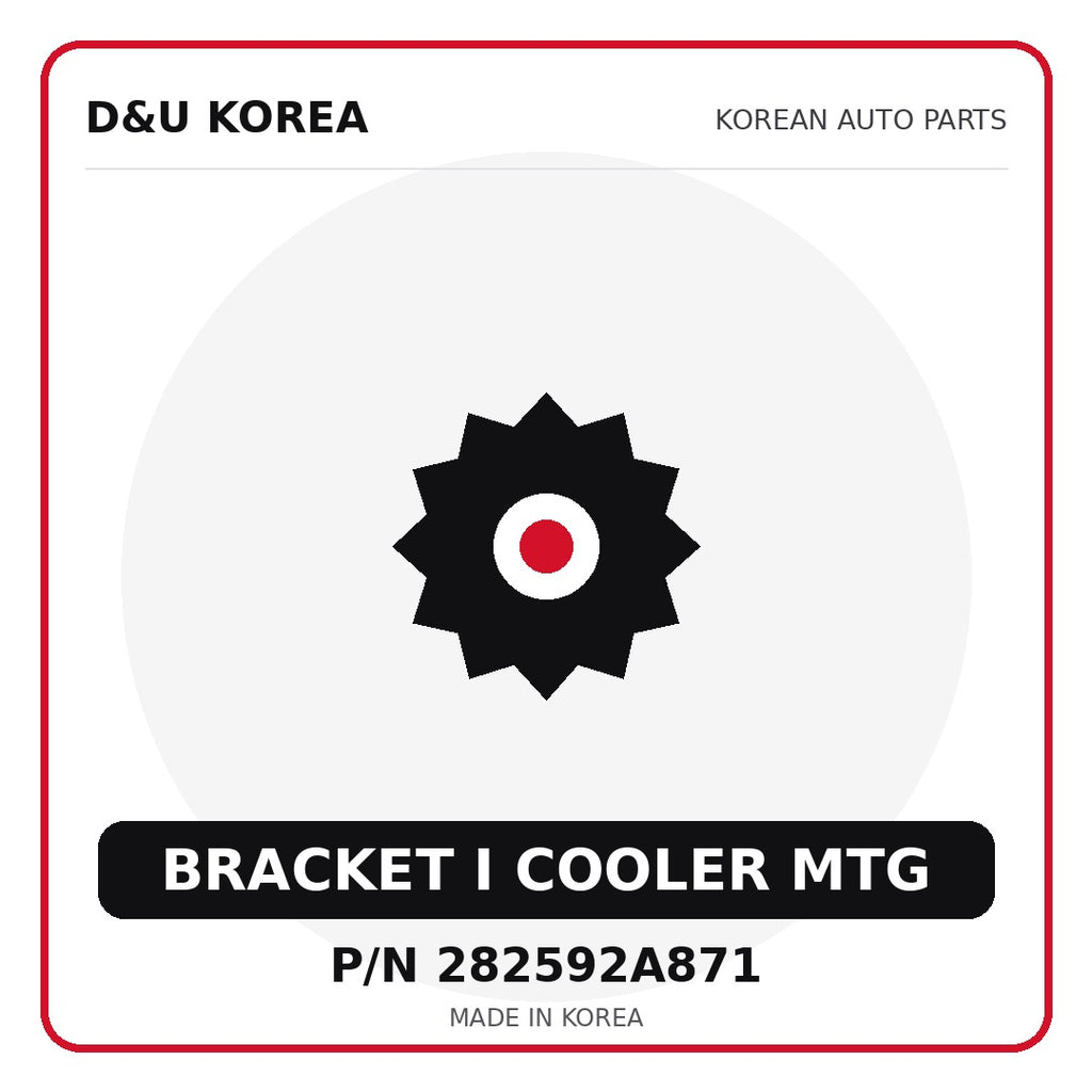 Genuine Mobis BRACKET I COOLER MTG 282592A871 - Korean auto parts from D&U Korea
