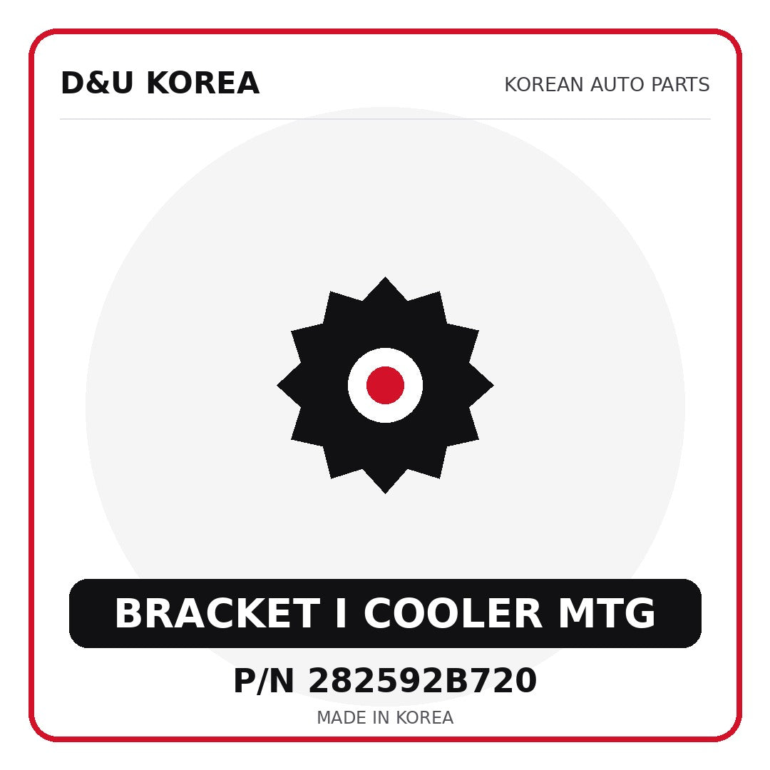 Genuine Mobis BRACKET I COOLER MTG 282592B720 - Korean auto parts from D&U Korea