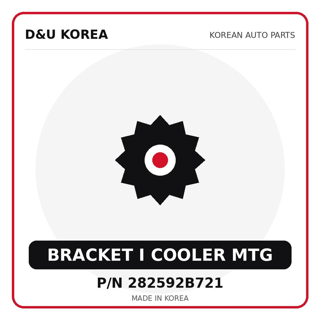 Genuine Mobis BRACKET I COOLER MTG 282592B721 - Korean auto parts from D&U Korea