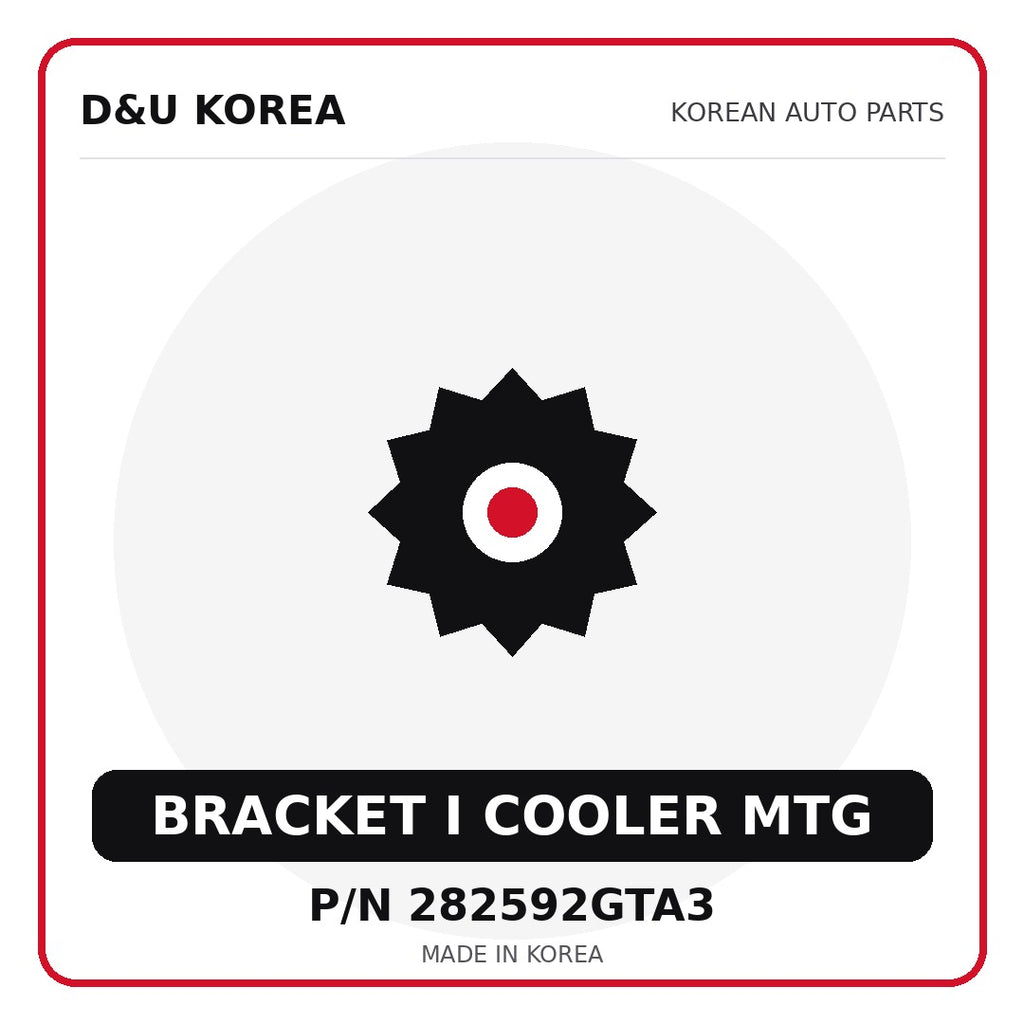 Genuine Mobis BRACKET I COOLER MTG 282592GTA3 - Korean auto parts from D&U Korea