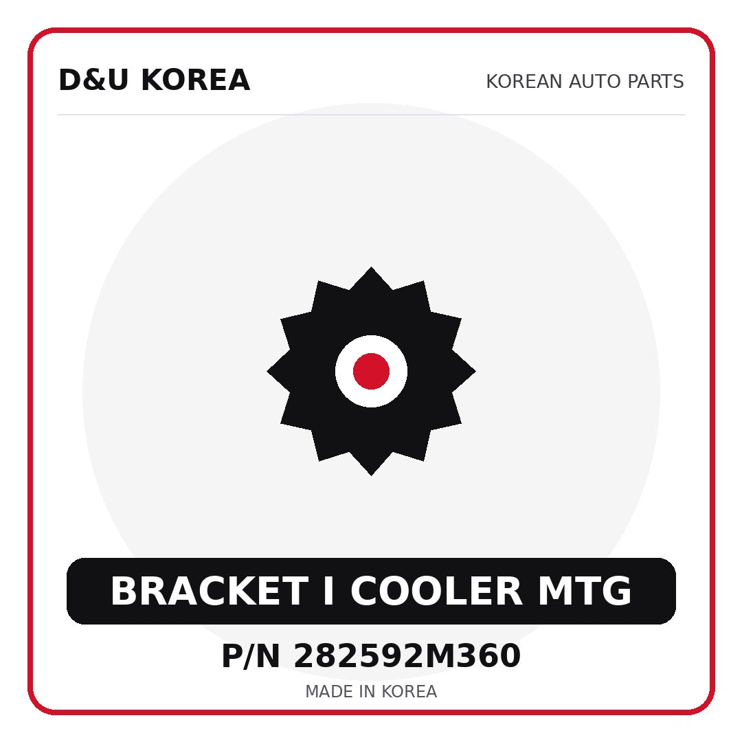 Genuine Mobis BRACKET I COOLER MTG 282592M360 - Korean auto parts from D&U Korea