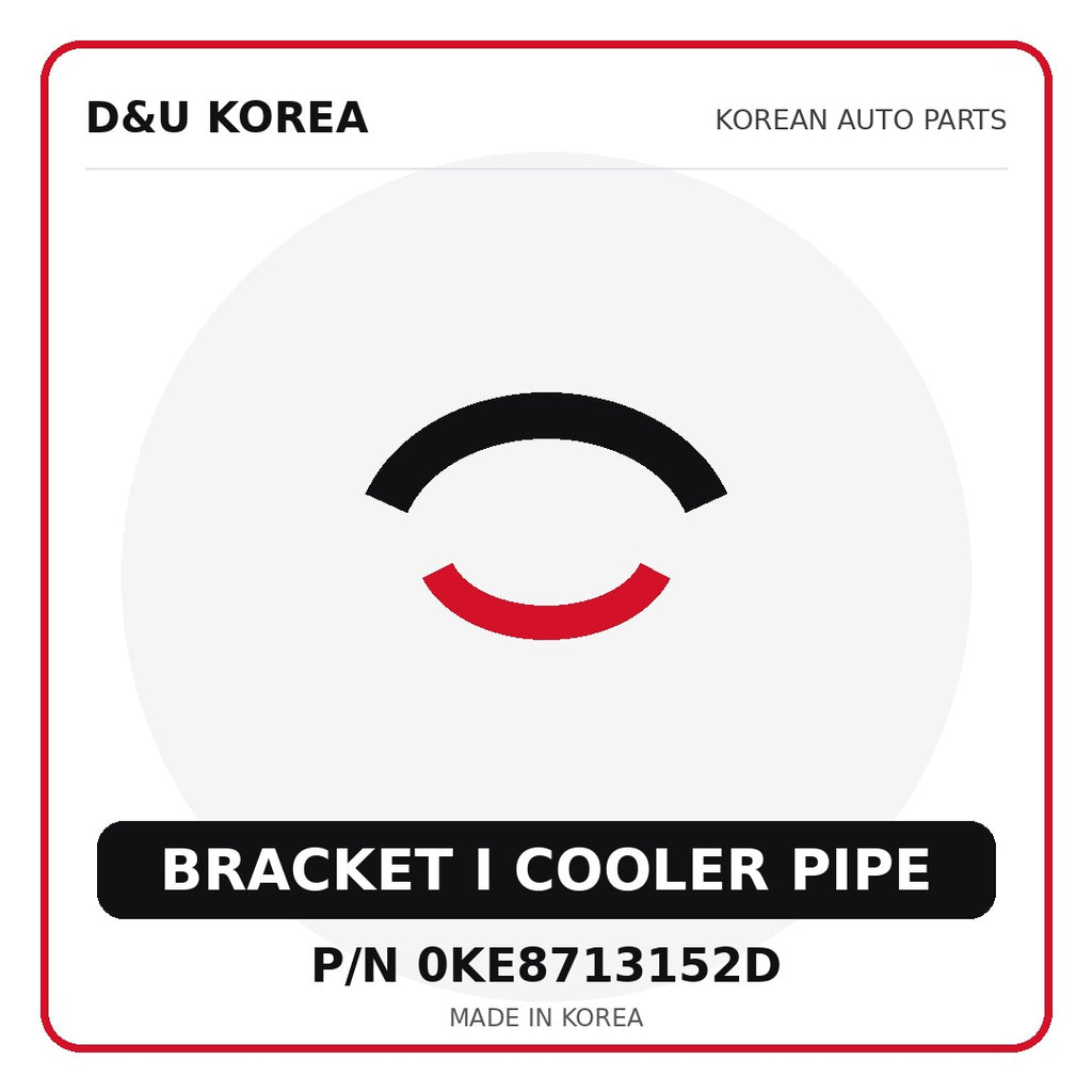 Genuine Mobis BRACKET I COOLER PIPE 0KE8713152D - Korean auto parts from D&U Korea