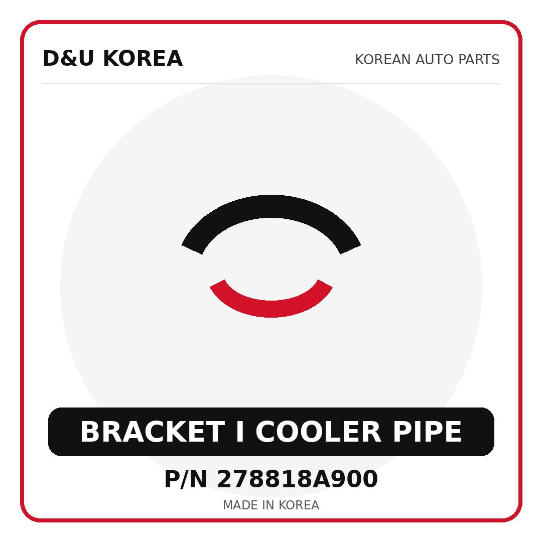 Genuine Mobis BRACKET I COOLER PIPE 278818A900 - Korean auto parts from D&U Korea
