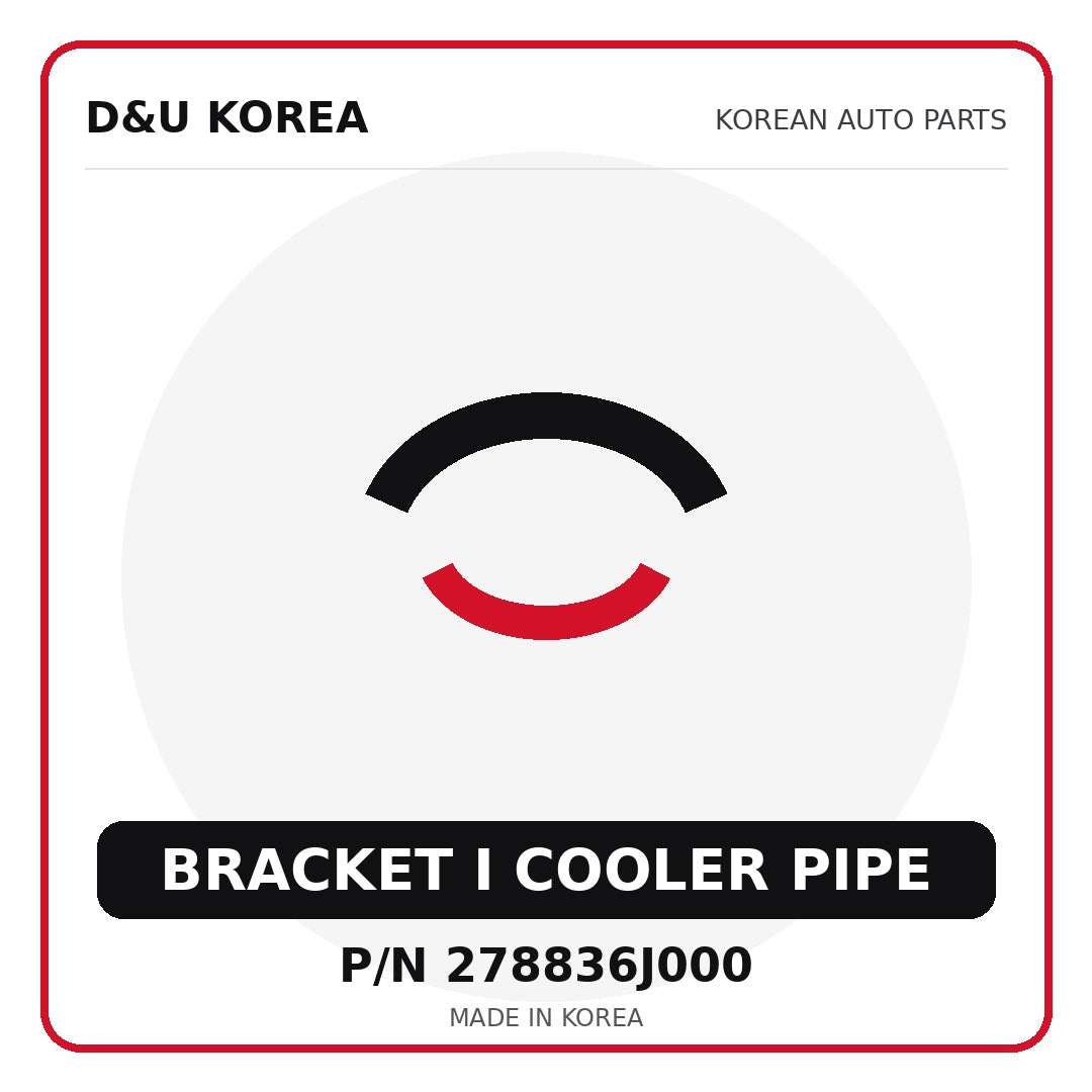 Genuine Mobis BRACKET I COOLER PIPE 278836J000 - Korean auto parts from D&U Korea
