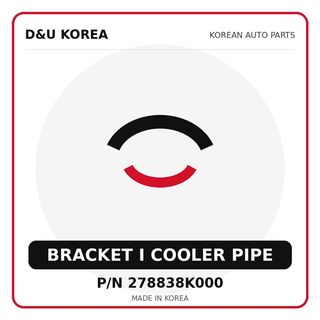 Genuine Mobis BRACKET I COOLER PIPE 278838K000 - Korean auto parts from D&U Korea