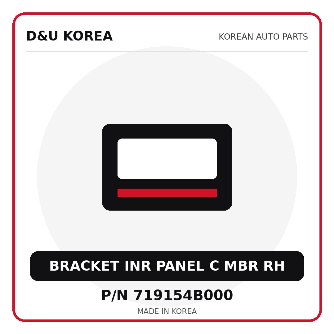 Genuine Mobis BRACKET INR PANEL C MBR RH 719154B000 - Korean auto parts from D&U Korea