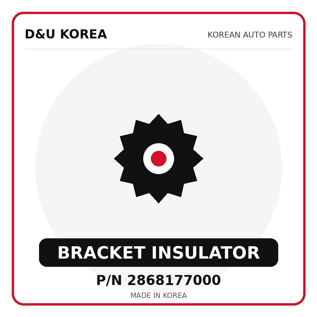 Genuine Mobis BRACKET INSULATOR 2868177000 - Korean auto parts from D&U Korea