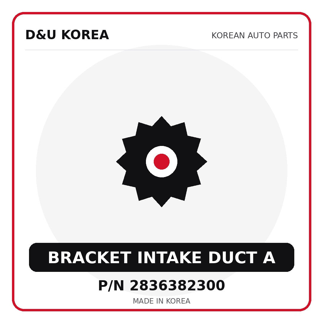 Genuine Mobis BRACKET INTAKE DUCT A 2836382300 - Korean auto parts from D&U Korea