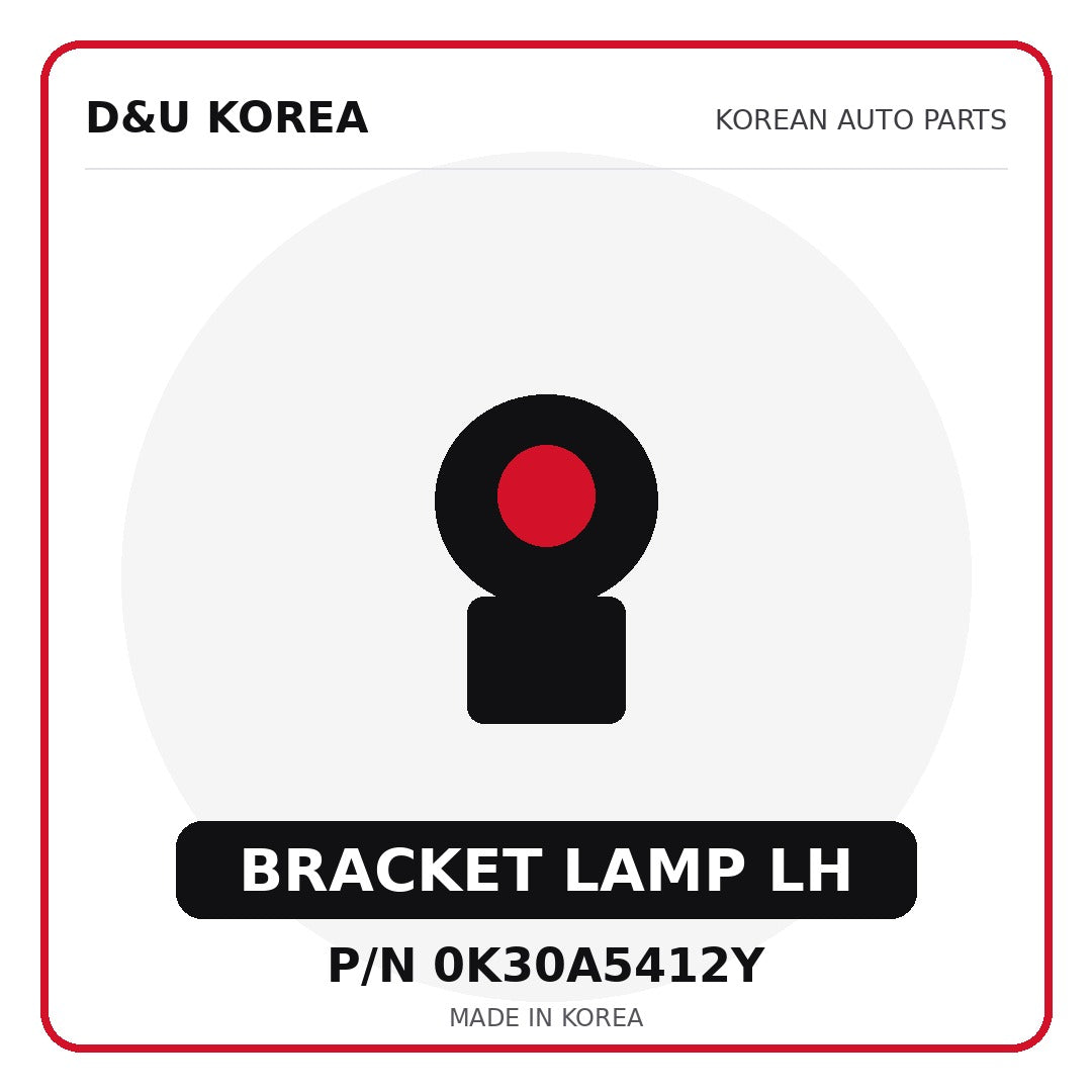 Genuine Mobis BRACKET LAMP LH 0K30A5412Y - Korean auto parts from D&U Korea
