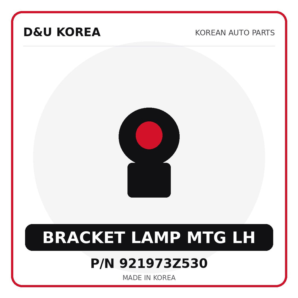 Genuine Mobis BRACKET LAMP MTG LH 921973Z530 - Korean auto parts from D&U Korea