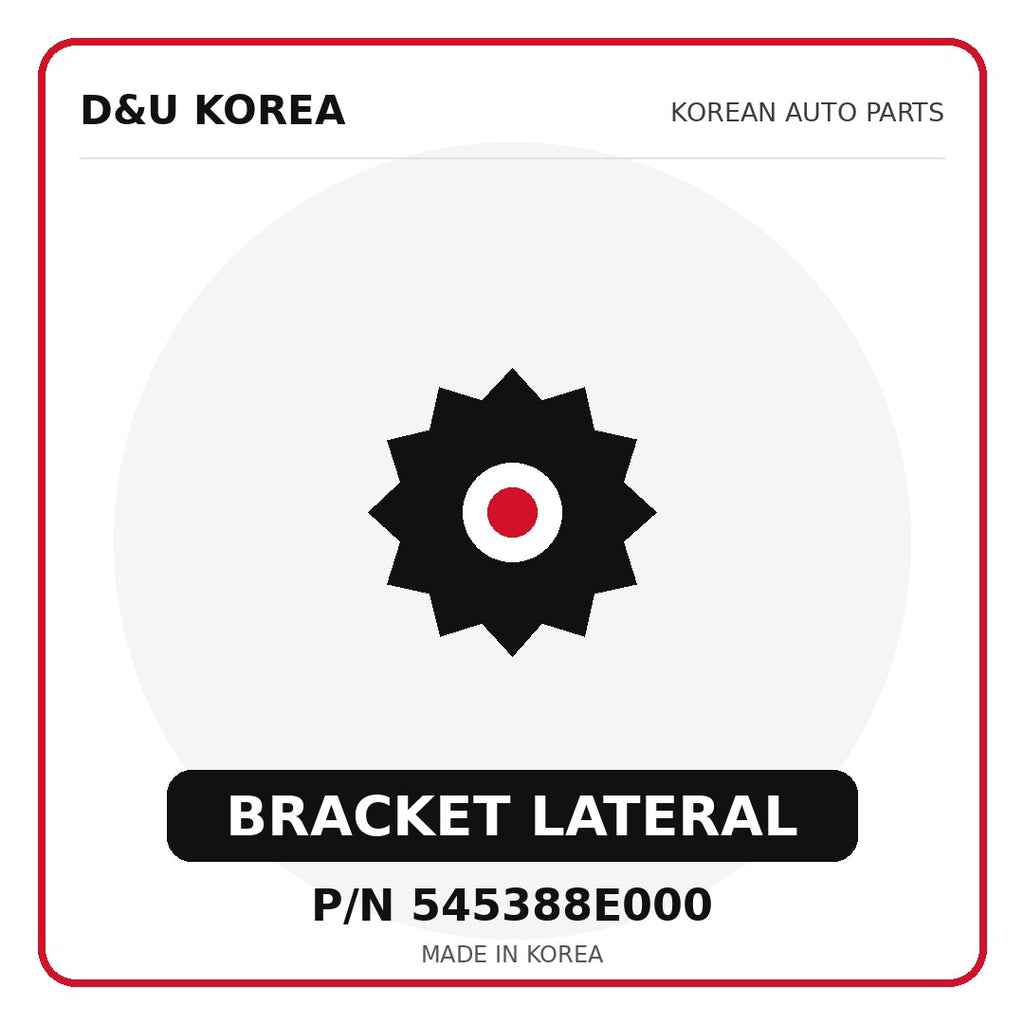 Genuine Mobis BRACKET LATERAL 545388E000 - Korean auto parts from D&U Korea