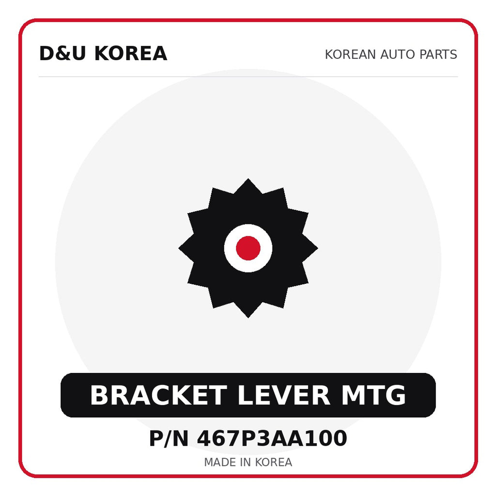 Genuine Mobis BRACKET LEVER MTG 467P3AA100 - Korean auto parts from D&U Korea
