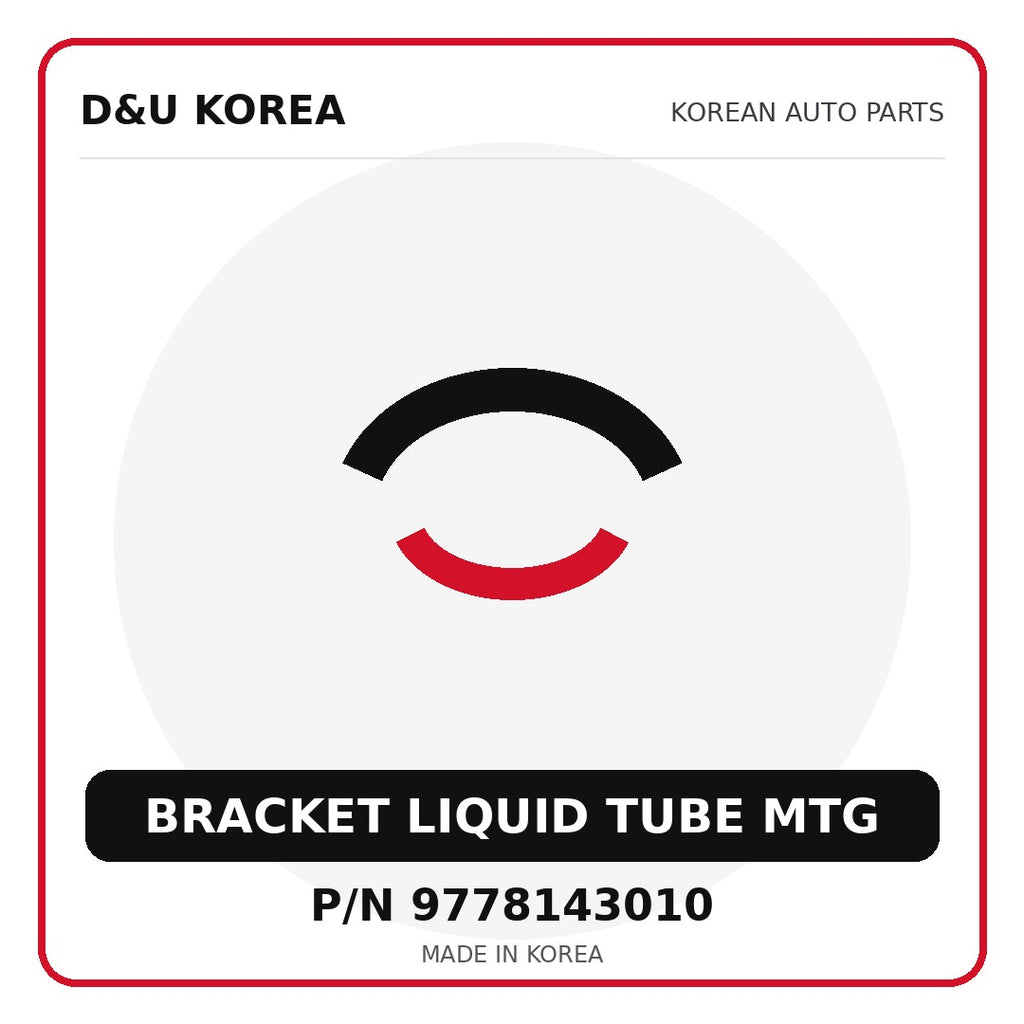 Genuine Mobis BRACKET LIQUID TUBE MTG 9778143010 for Korean vehicles | D&U Korea