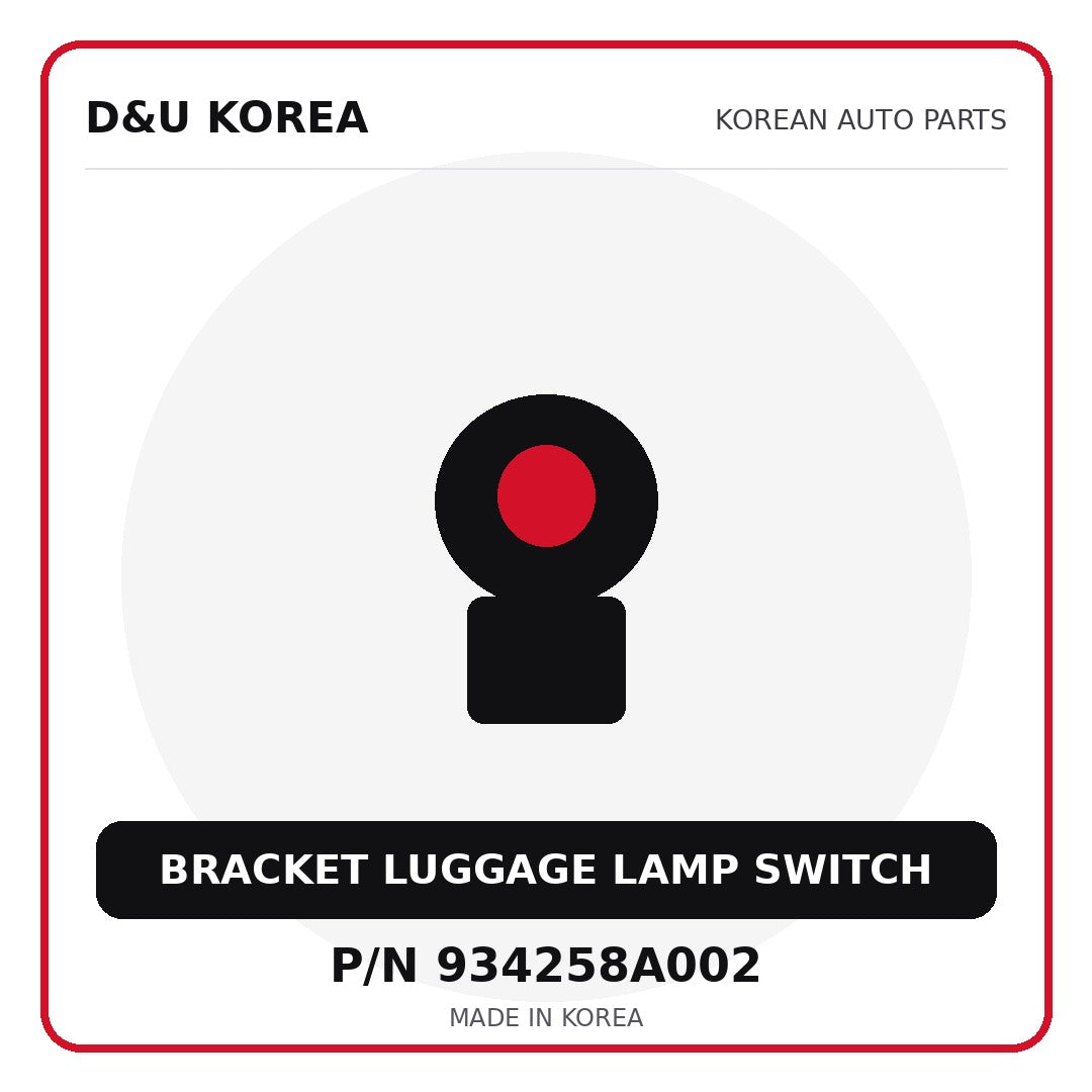 Genuine Mobis BRACKET LUGGAGE LAMP SWITCH 934258A002 - Korean auto parts from D&U Korea