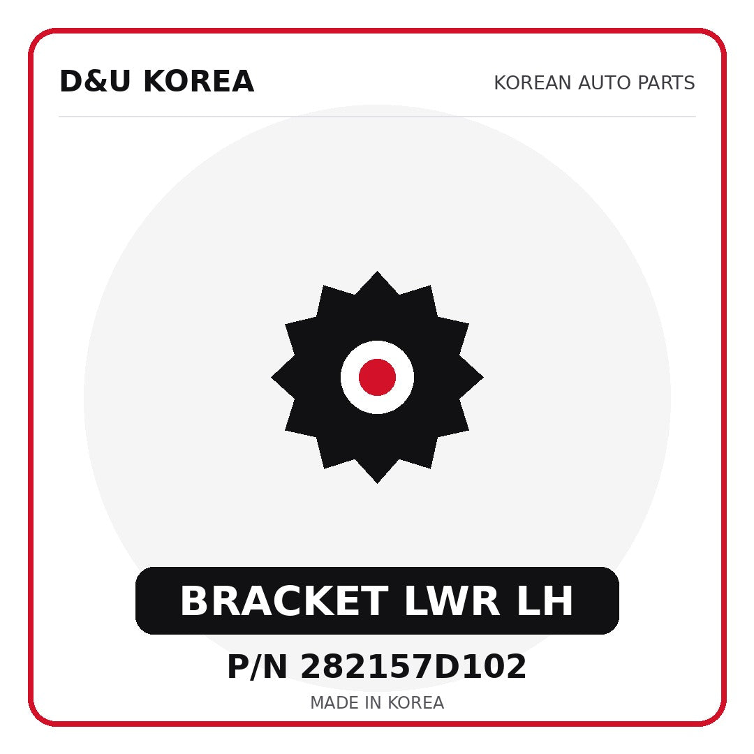 Genuine Mobis BRACKET LWR LH 282157D102 - Korean auto parts from D&U Korea