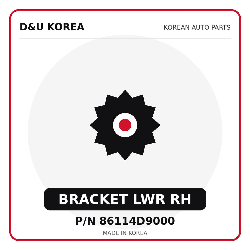 Genuine Mobis BRACKET LWR RH 86114D9000 for Korean vehicles | D&U Korea