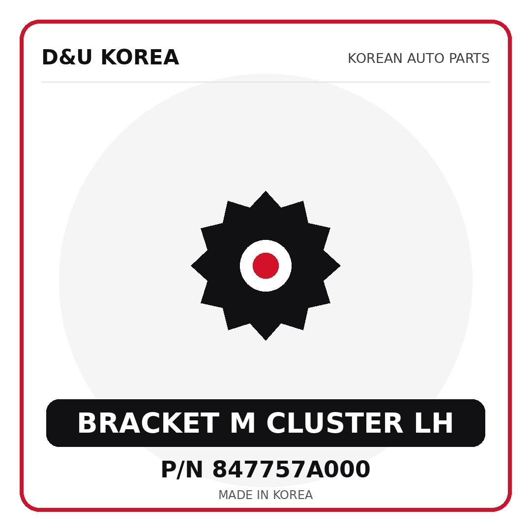 Genuine Mobis BRACKET M CLUSTER LH 847757A000 - Korean auto parts from D&U Korea