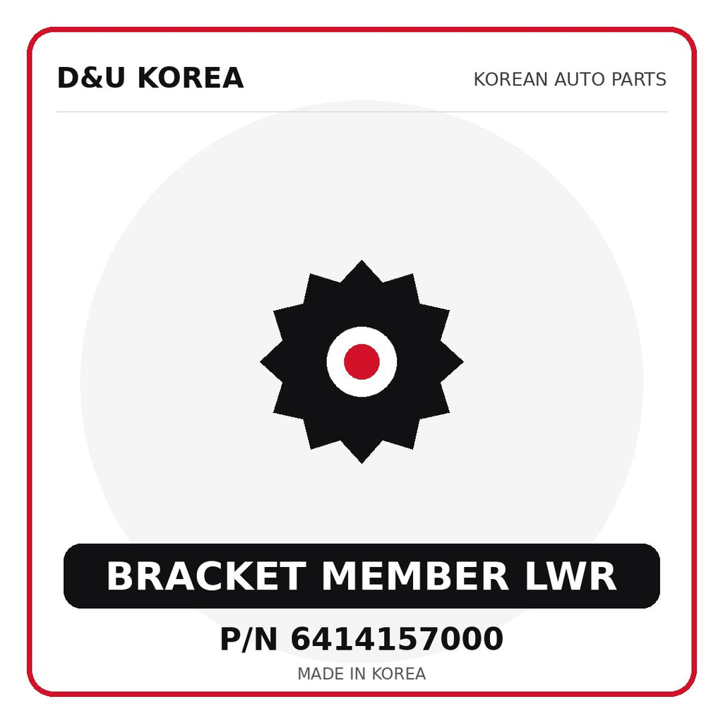 Genuine Mobis BRACKET MEMBER LWR 6414157000 - Korean auto parts from D&U Korea
