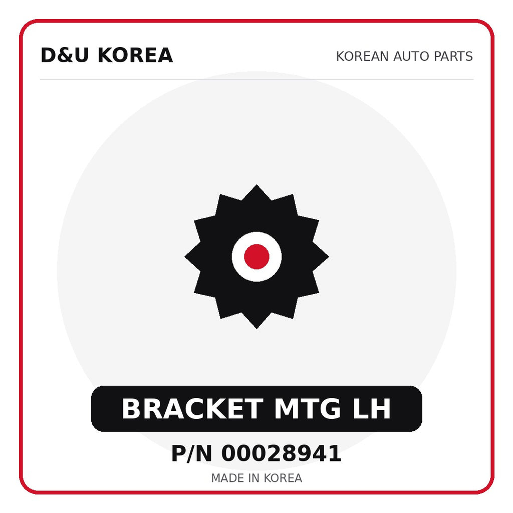 Genuine Mobis BRACKET MTG LH 00028941 - Korean auto parts from D&U Korea
