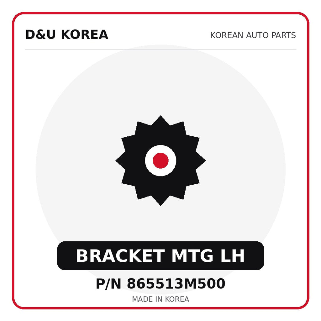 Genuine Mobis BRACKET MTG LH 865513M500 - Korean auto parts from D&U Korea