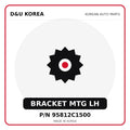 Genuine Mobis BRACKET MTG LH 95812C1500 - Korean auto parts from D&U Korea