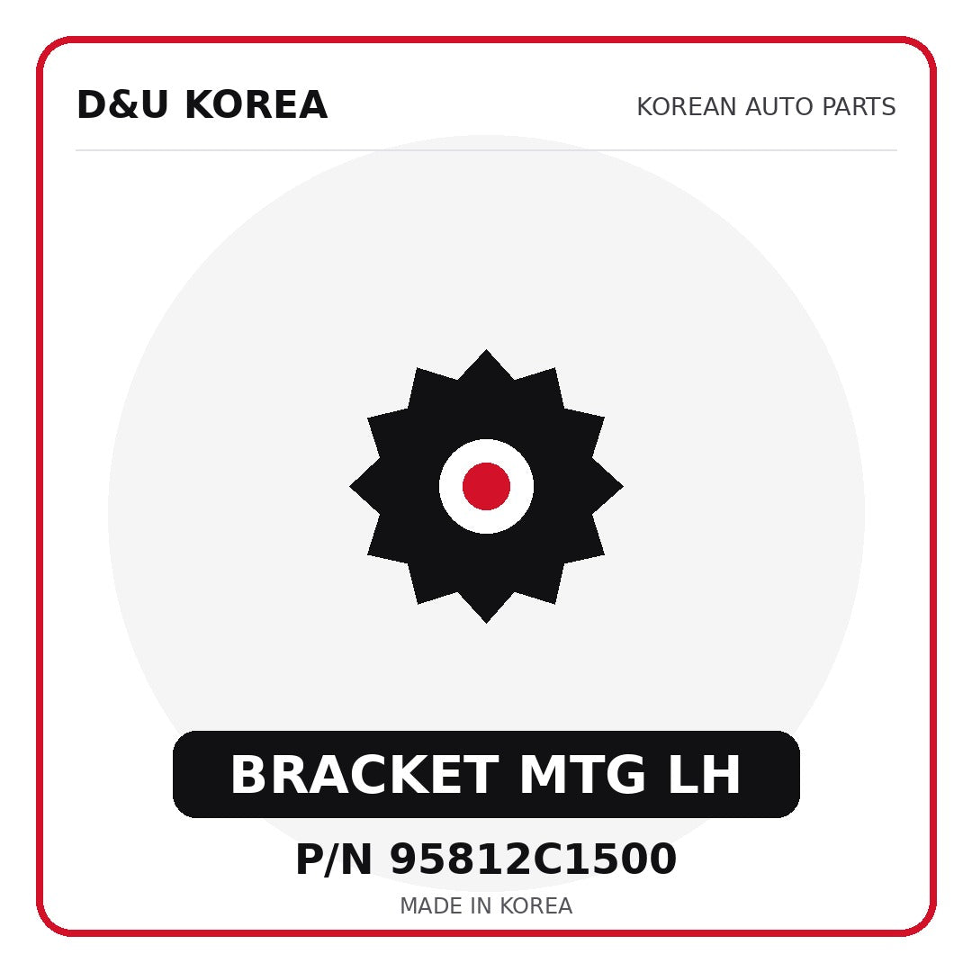 Genuine Mobis BRACKET MTG LH 95812C1500 - Korean auto parts from D&U Korea