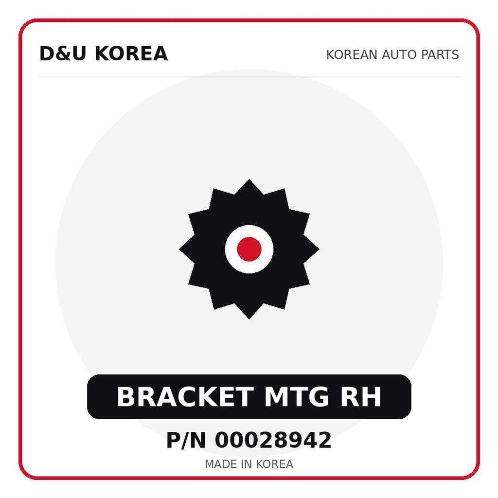 Genuine Mobis BRACKET MTG RH 00028942 - Korean auto parts from D&U Korea