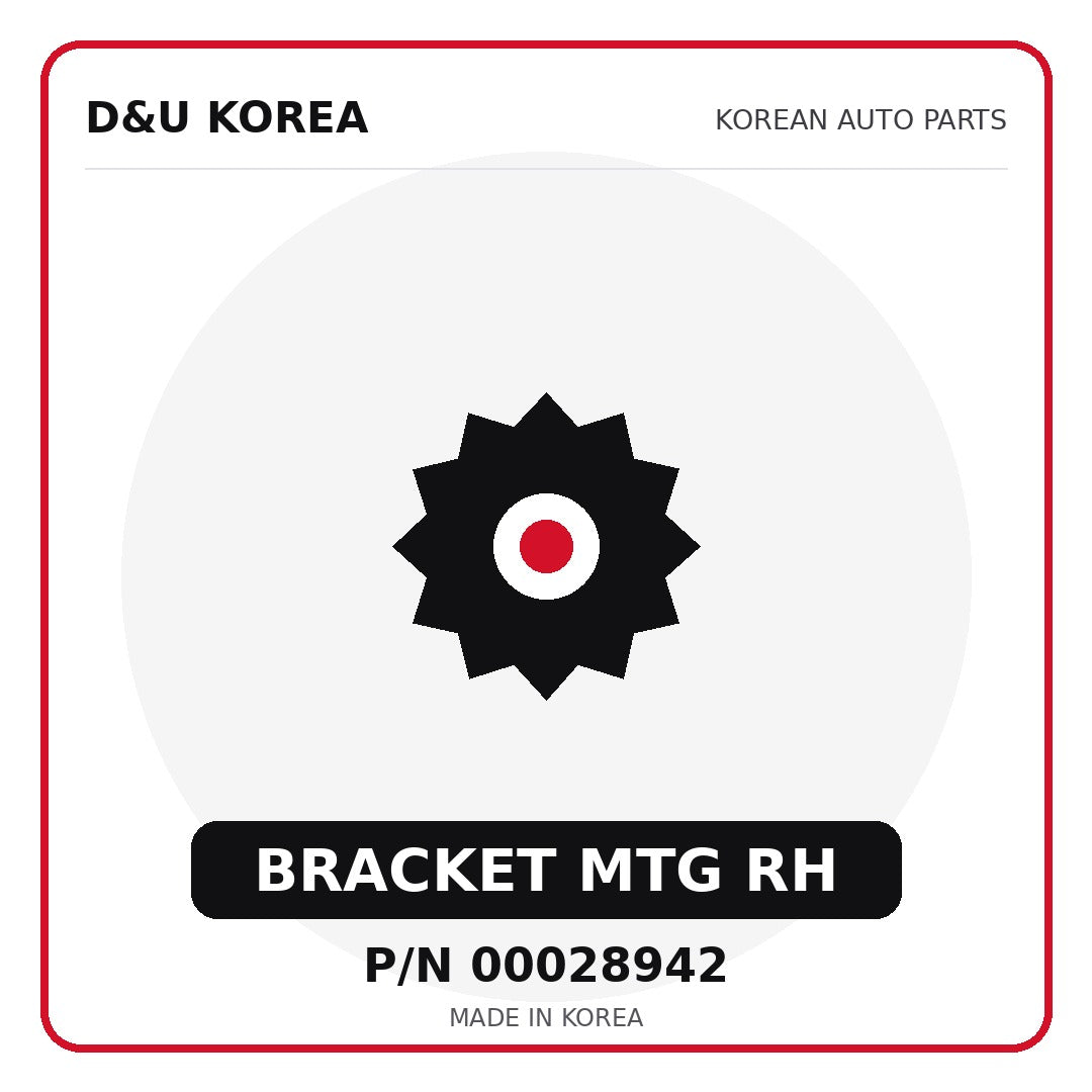 Genuine Mobis BRACKET MTG RH 00028942 - Korean auto parts from D&U Korea