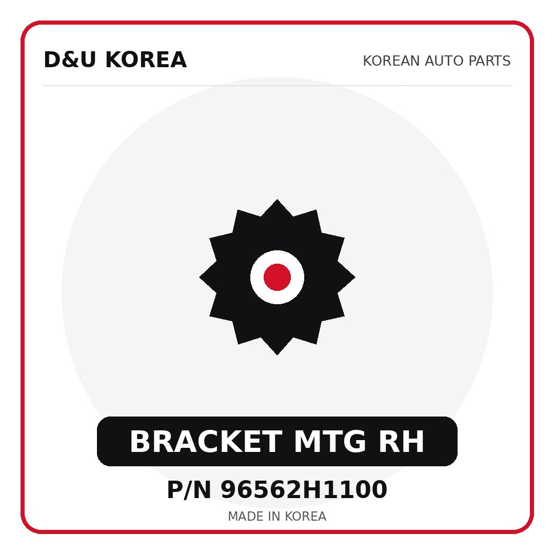 Genuine Mobis BRACKET MTG RH 96562H1100 - Korean auto parts from D&U Korea