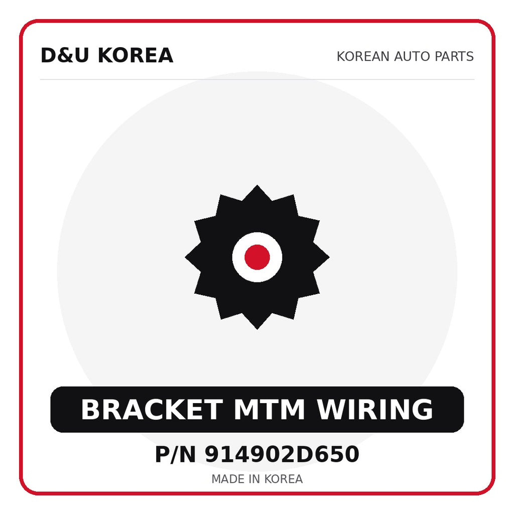 Genuine Mobis BRACKET MTM WIRING 914902D650 - Korean auto parts from D&U Korea