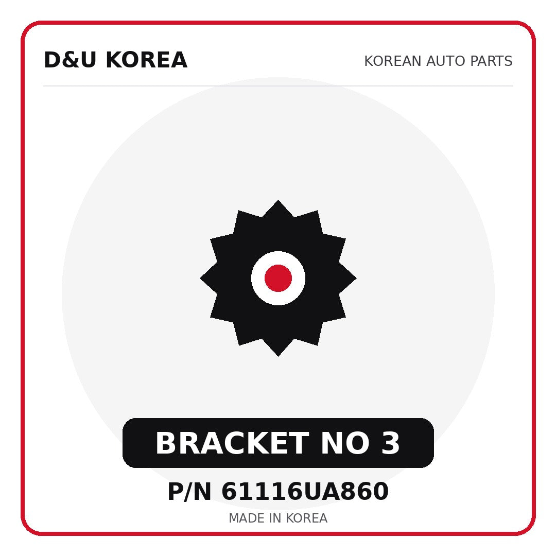 Genuine Mobis BRACKET NO 3 61116UA860 - Korean auto parts from D&U Korea
