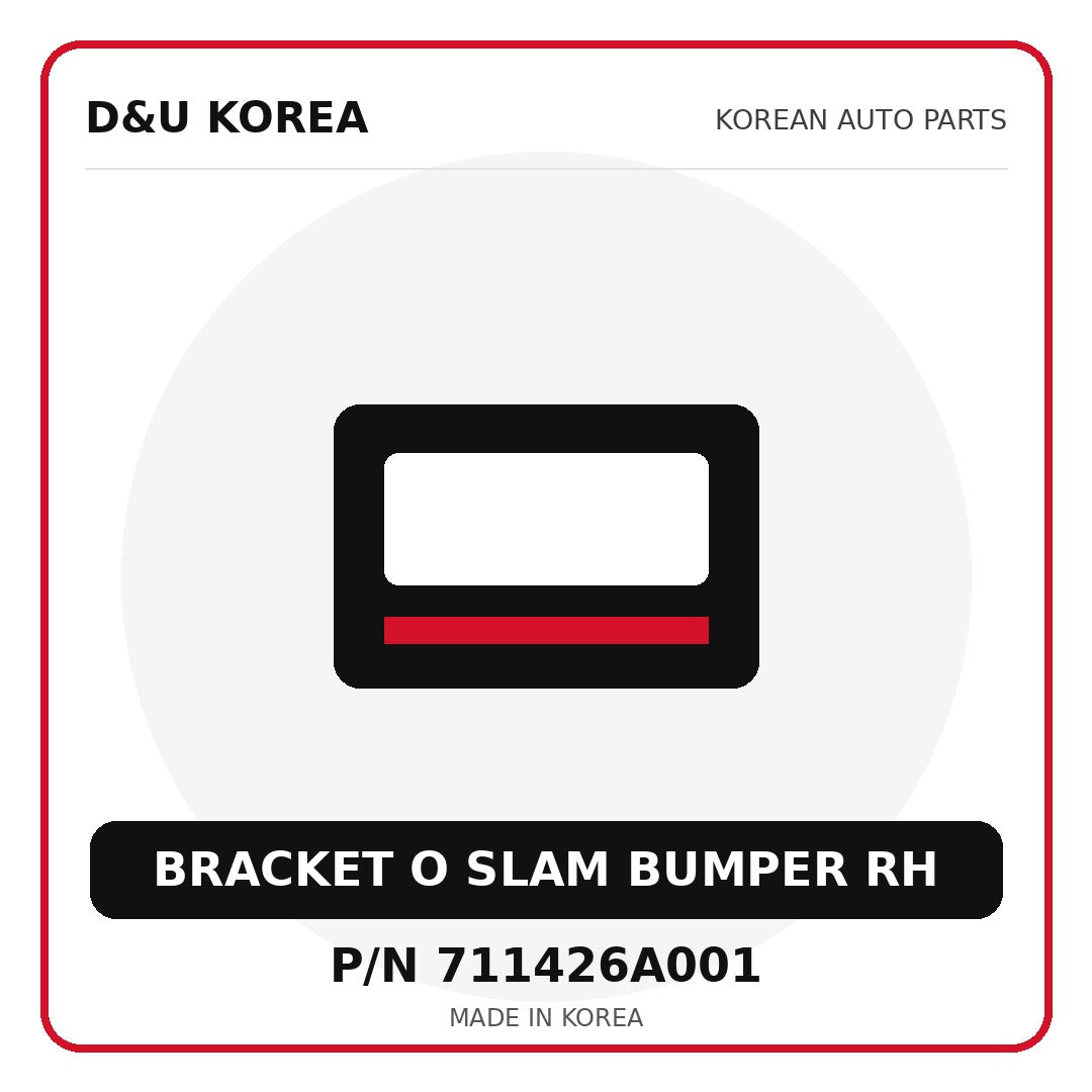Genuine Mobis BRACKET O SLAM BUMPER RH 711426A001 for Korean vehicles | D&U Korea