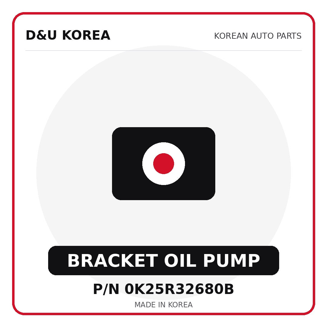 Genuine Mobis BRACKET OIL PUMP 0K25R32680B - Korean auto parts from D&U Korea