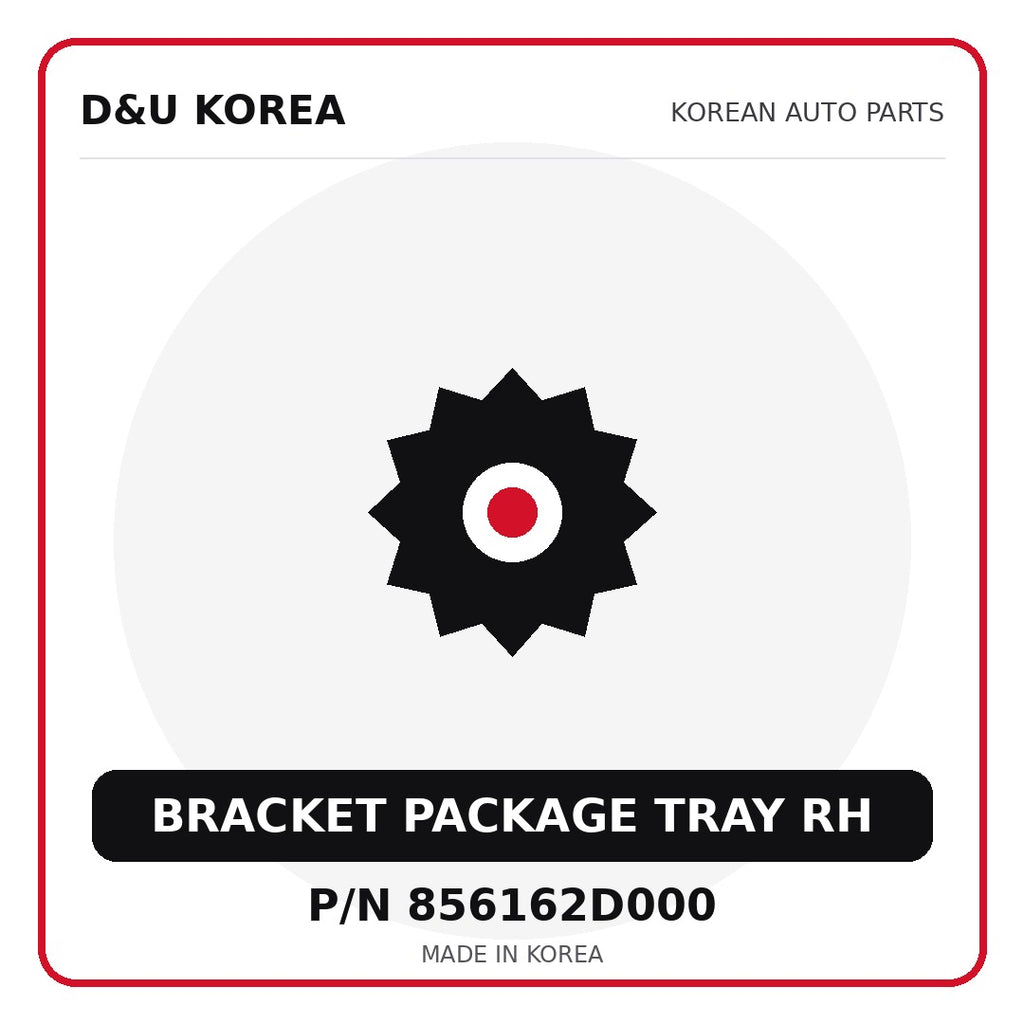 Genuine Mobis BRACKET PACKAGE TRAY RH 856162D000 - Korean auto parts from D&U Korea