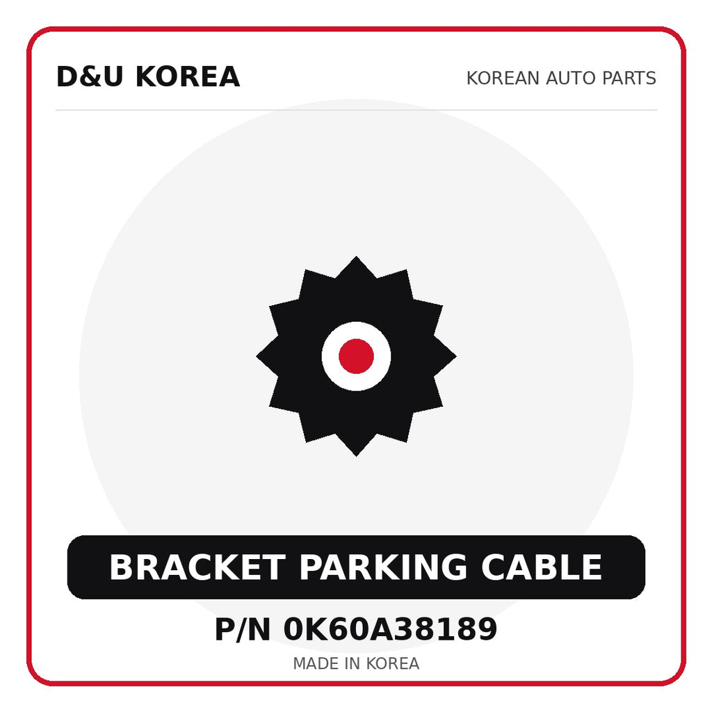 Genuine Mobis BRACKET PARKING CABLE 0K60A38189 - Korean auto parts from D&U Korea