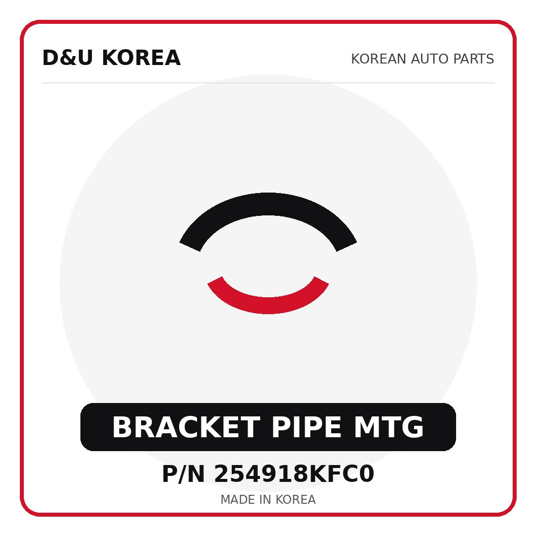 Genuine Mobis BRACKET PIPE MTG 254918KFC0 - Korean auto parts from D&U Korea