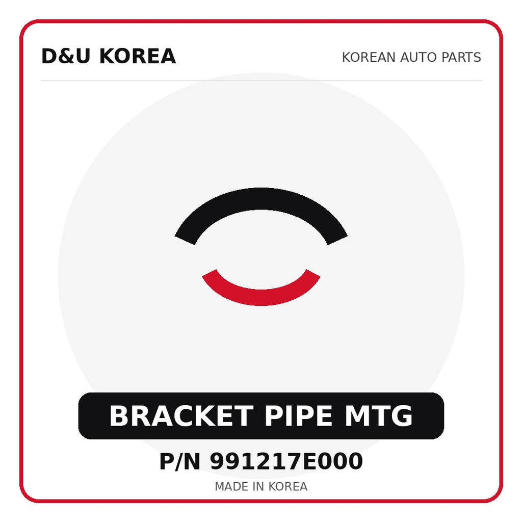 Genuine Mobis BRACKET PIPE MTG 991217E000 for Korean vehicles | D&U Korea