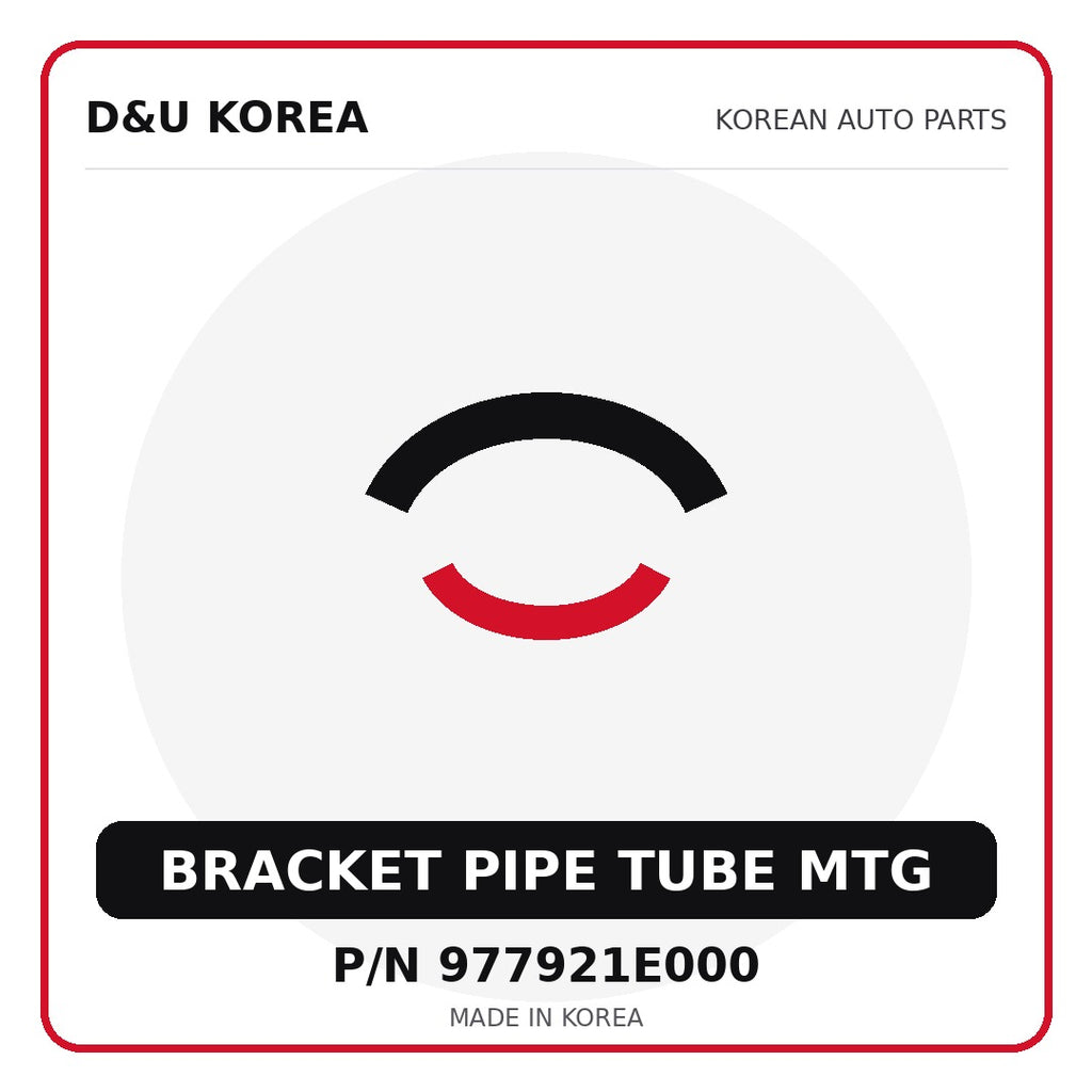Genuine Mobis BRACKET PIPE TUBE MTG 977921E000 - Korean auto parts from D&U Korea