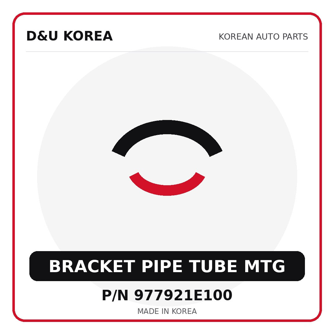 Genuine Mobis BRACKET PIPE TUBE MTG 977921E100 for Korean vehicles | D&U Korea