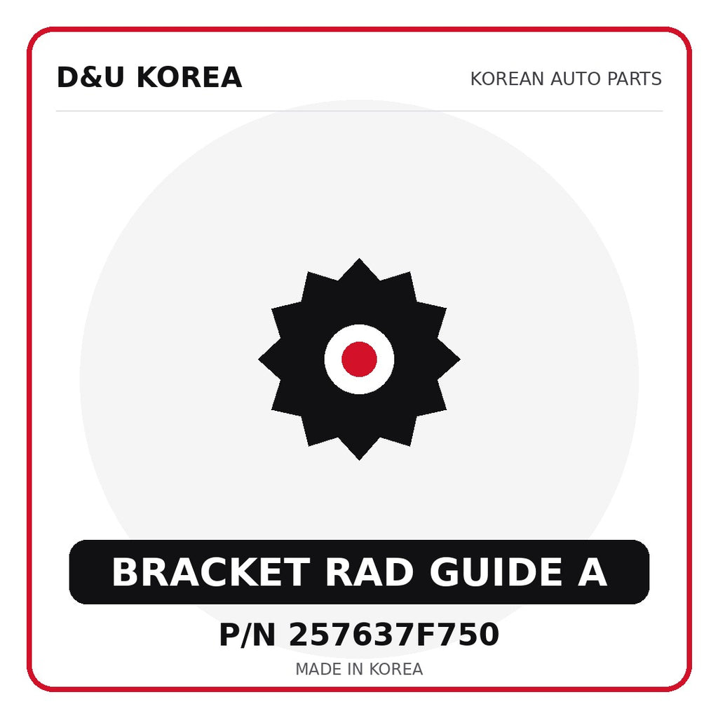 Genuine Mobis BRACKET RAD GUIDE A 257637F750 - Korean auto parts from D&U Korea
