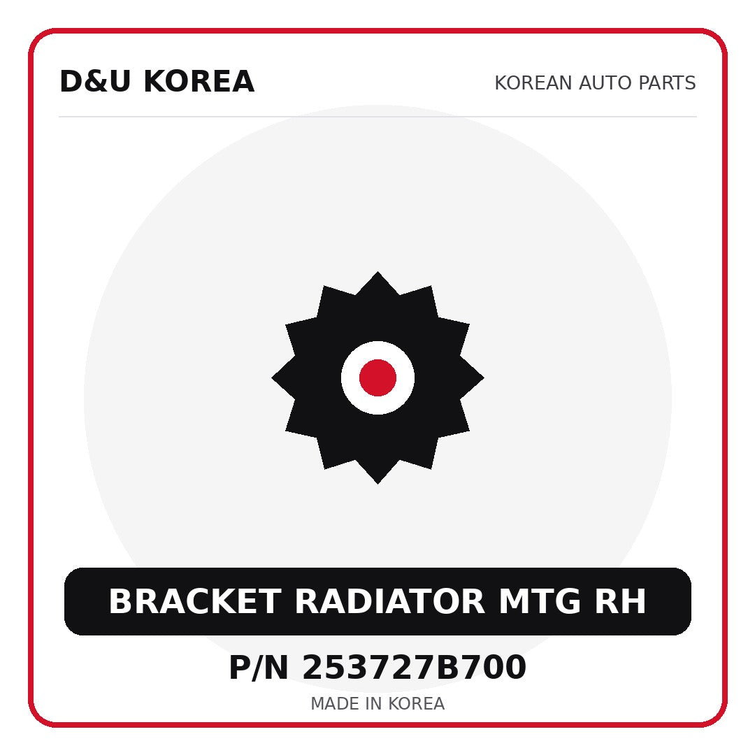 Genuine Mobis BRACKET RADIATOR MTG RH 253727B700 - Korean auto parts from D&U Korea