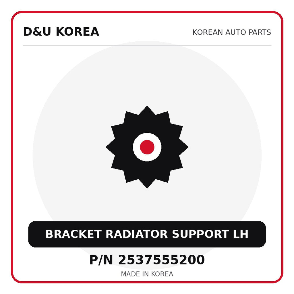 Genuine Mobis BRACKET RADIATOR SUPPORT LH 2537555200 - Korean auto parts from D&U Korea