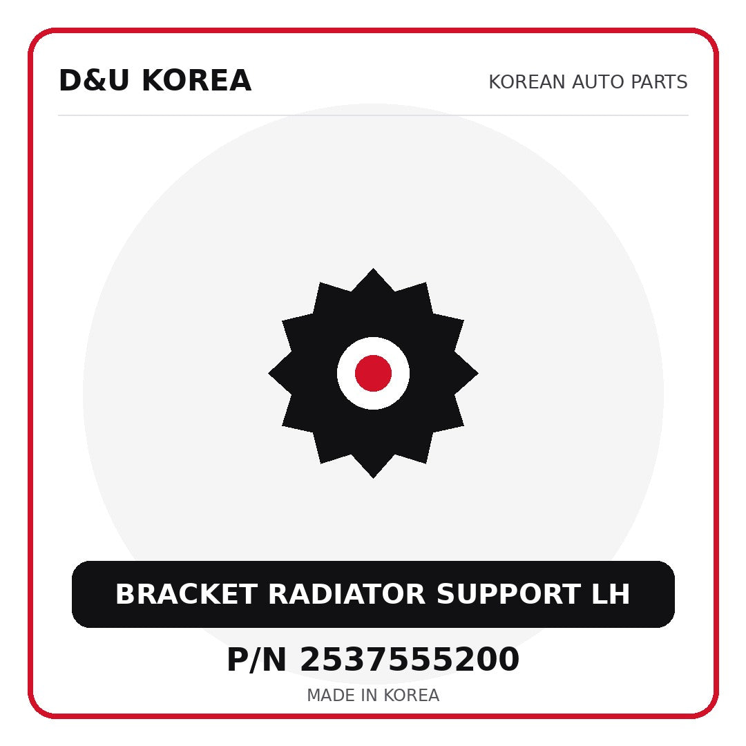 Genuine Mobis BRACKET RADIATOR SUPPORT LH 2537555200 - Korean auto parts from D&U Korea