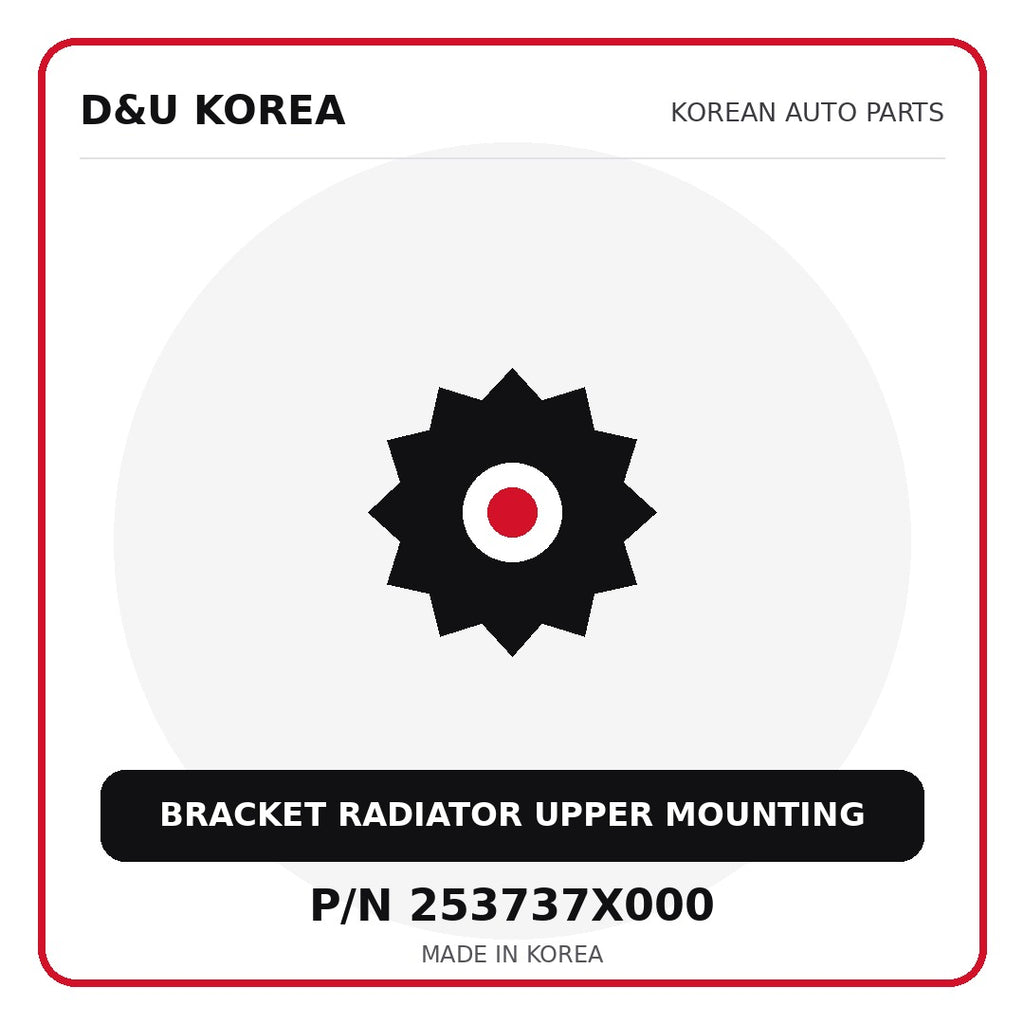 Genuine Mobis BRACKET RADIATOR UPPER MOUNTING 253737X000 - Korean auto parts from D&U Korea