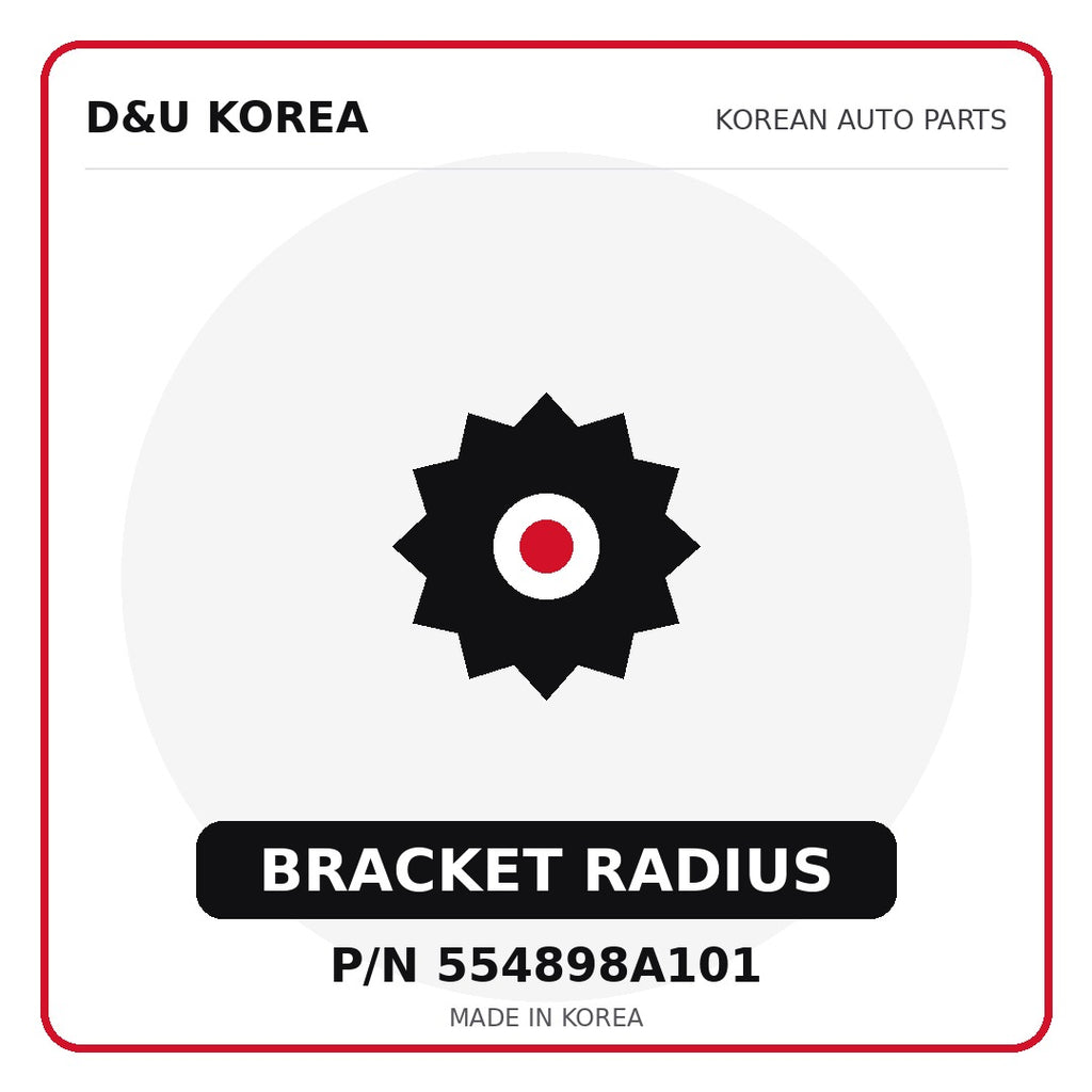 Genuine Mobis BRACKET RADIUS 554898A101 - Korean auto parts from D&U Korea