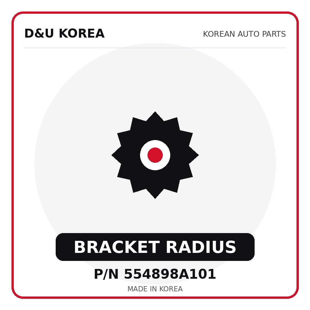 Genuine Mobis BRACKET RADIUS 554898A101 - Korean auto parts from D&U Korea