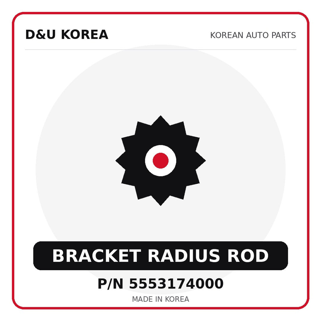 Genuine Mobis BRACKET RADIUS ROD 5553174000 - Korean auto parts from D&U Korea