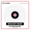 Genuine Mobis BRACKET REINF 86535GICB0 - Korean auto parts from D&U Korea